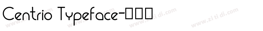 Centrio Typeface字体转换